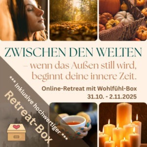 Online-Retreat „Zwischen den Welten" + Retreat-Box (Nov 2025)